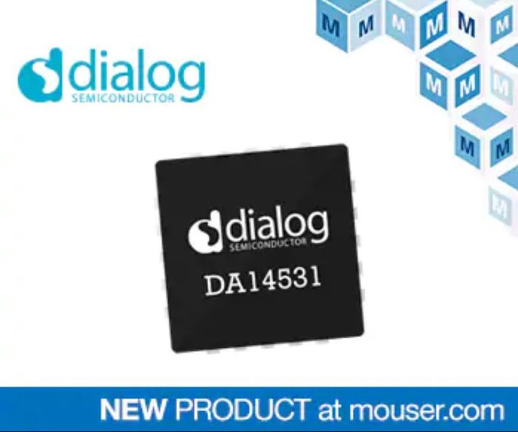 Mouser Electronics Now Stocking Dialog's Ultra-Small DA14531 SmartBond TINY SoC, Ideal for Medical Disposables